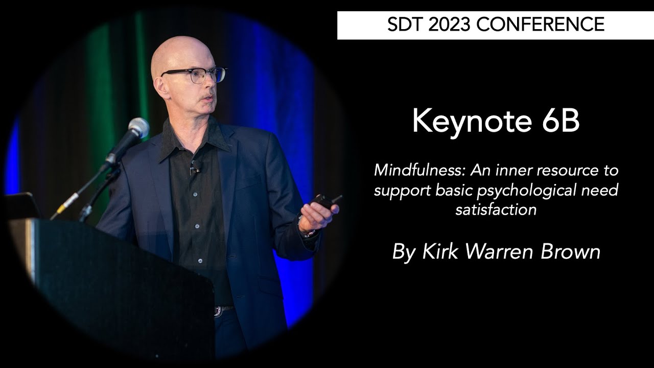 SDT 2023: Keynote 6B - Kirk Warren Brown - Mindfulness