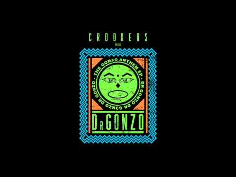 Crookers Presents: Dr Gonzo - Carcola