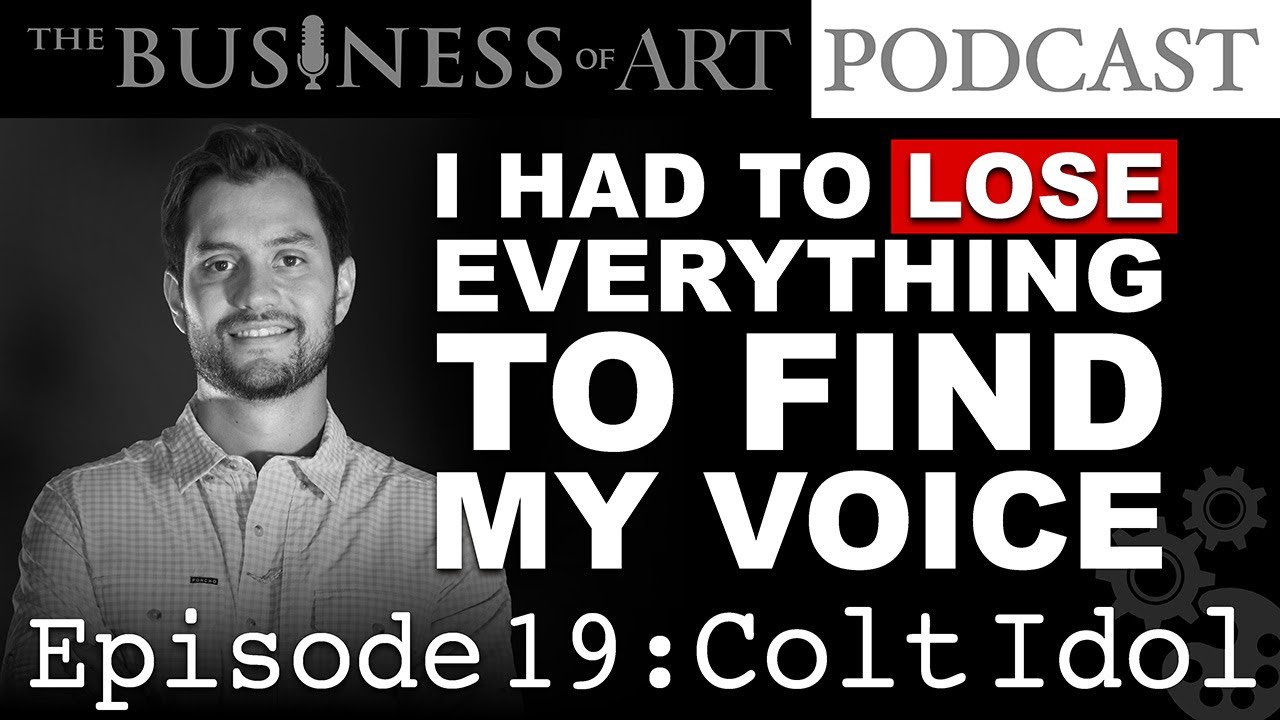 Episode 19 - Building an Art Career with Grit, Grace & Gallery Vision - Colt Idol