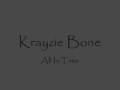 Krayzie Bone-All In Time