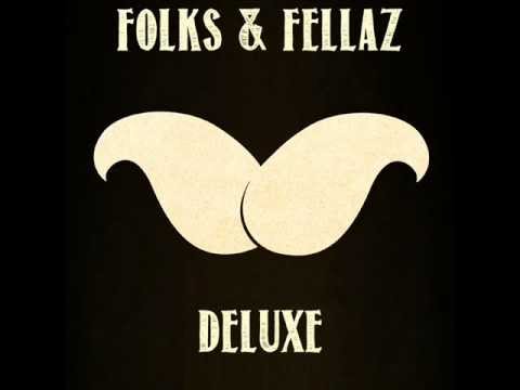 Folks & Fellaz - Deluxe