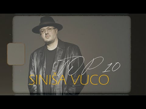 Siniša Vuco - Top 10