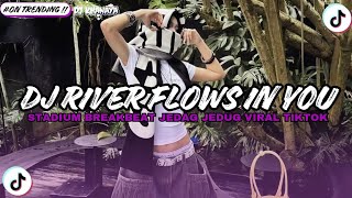 Download lagu DJ RIVER FLOWS IN YOU STADIUM BREAKBEAT JEDAG JEDUG FULL BASS VIRAL TIKTOK TERBARU 2026 mp3 Download lagu DJ RIVER FLOWS IN YOU STADIUM BREAKBEAT JEDAG JEDUG FULL BASS VIRAL TIKTOK TERBARU 2026 mp3