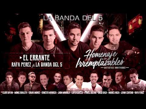El Errante - La Banda Del 5 Ft Rafa Perez  (homenaje a los irreemplazables