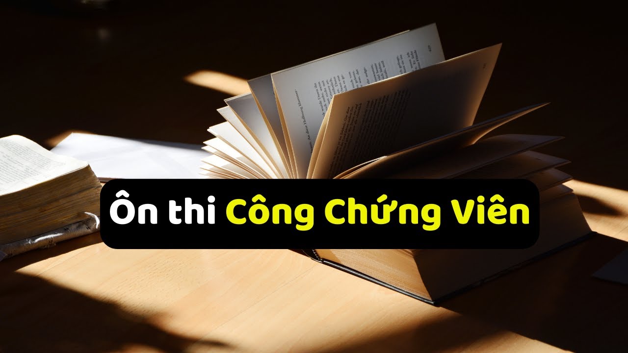 ÔN THI CÔNG CHỨNG VIÊN - PHẦN THI VIẾT
