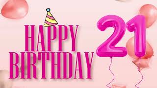 1 hour happy 21st birthday background, dance beats, pink balloons, birthday song 🎂💫