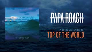 Papa Roach - Top of the World (Official Audio)