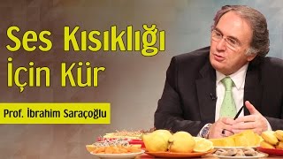 Ses Kısıklığı İçin Kür | Prof. İbrahim Saraçoğlu