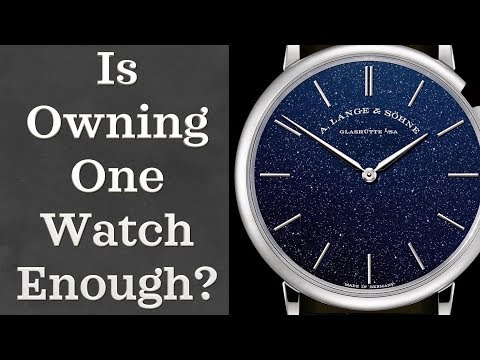 Is One Watch Enough? | Quality vs Quantity