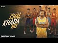 Chal Khada Ho (Official Video) | RB Gujjar | New Haryanvi Songs Haryanavi 2024 | Nav Haryanvi