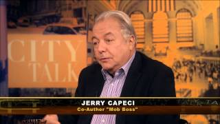City Talk: Jerry Capeci & Tom Robbins, Co-authors "Mob Boss"