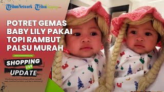 Wajahnya Kini Mirip Raffi Ahmad, Intip Potret Menggemaskan Baby Lily Pakai Topi Rajut Rambut Palsu