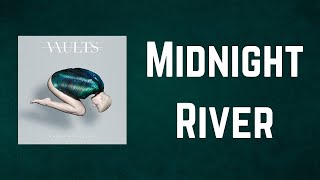 Vaults - Midnight River (Lyrics)