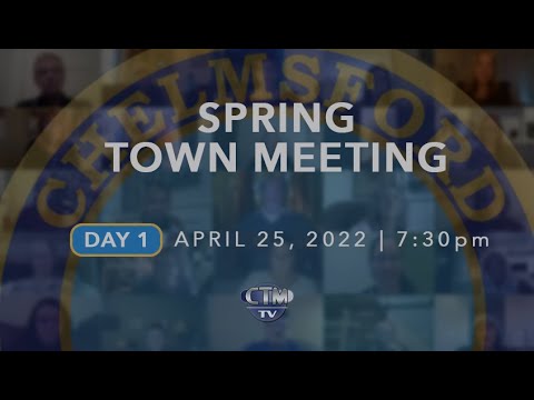 Town Meeting: Spring Day One – April 25, 2022