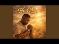 Heal Me Lord