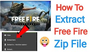 How To Extract Free Fire Zip File