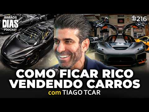 O LUCRATIVO MERCADO DE CARROS DE LUXO NO BRASIL (TIAGO TCAR) | Irmãos Dias Podcast #216