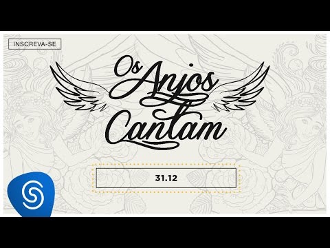 Jorge & Mateus - 31/12 (Os Anjos Cantam) (Lyric Vídeo)