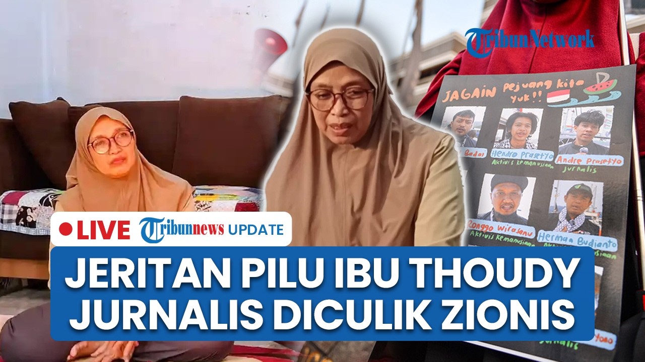 LIVE: Jeritan Pilu Ibu Jurnalis Thoudy, WNI Diculik Zionis: Tolong Pemerintah Lakukan Diplomasi