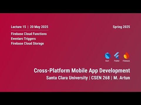Firebase Cloud Functions and Firebase Storage - Lecture 15 - 20 May 2025