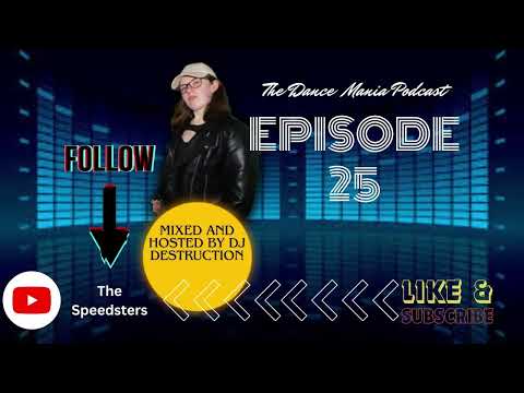 The Dance Mania Podcast - Episode 25 - Mixed And Hosted By DJ Destruction