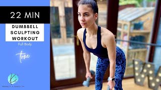 22 MIN Dumbbell Sculpting Circuit Workout | Full Body