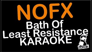 NOFX Bath Of Least Resistance KARAOKE