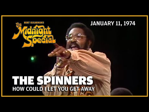 How Could I Let You Get Away - The Spinners | The Midnight Special