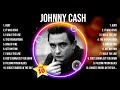 Johnny Cash Greatest Hits Top 100 Johnny Cash To Listen In 2023 2024