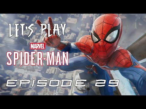 Let's Play Marvel's Spider-Man (PS4) - Episode 29: Short and sweet