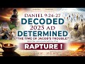 Daniel 9 24 27 DECODED 2025 AD DETERMINED The Time Of Jacob S Trouble Announced By The RAPTURE
