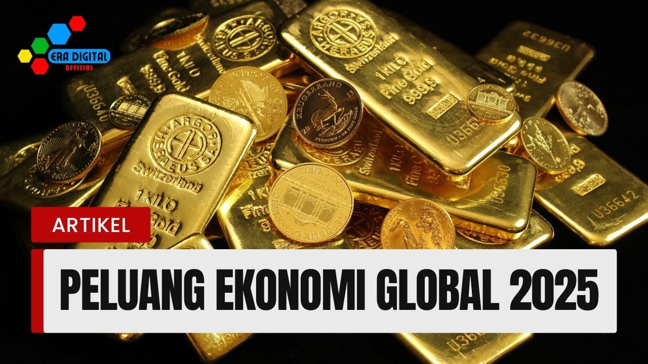 Ekonomi Global 2025: Tantangan dan Peluang