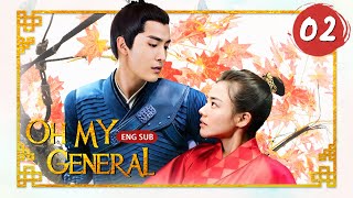 ENG SUB Oh My General 02 (Sandra Ma Sheng Yilun)  