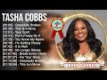 T A S H A C O B B S Greatest Hits Top Gospel Praise And Worship Songs 2023