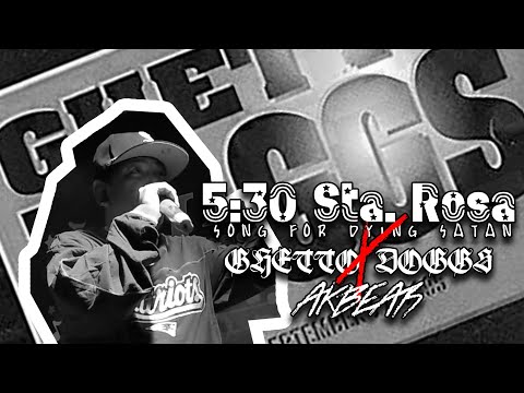 5:30 Sta Rosa GHETTO DOGGS X AKBEATS REMIX