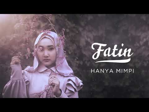Fatin - Hanya Mimpi (Official Audio Video)