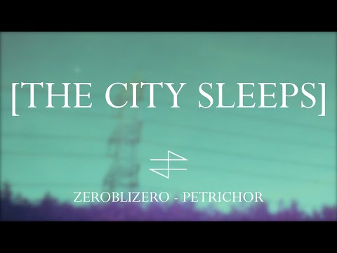 Zeroblizero - The City Sleeps