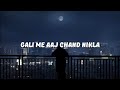 Gali Mein Aaj Chand Nikla Lyrics Alka Yagnik Zakhm Keep Smiling