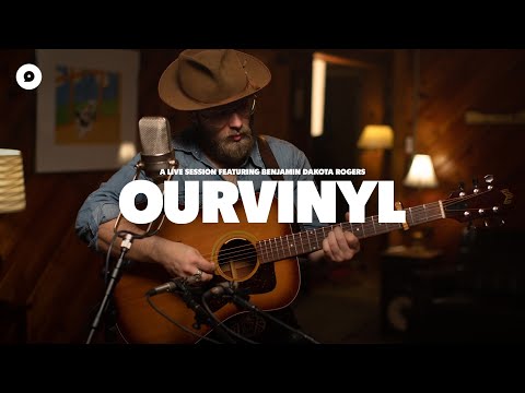 Benjamin Dakota Rogers - Get To Me | OurVinyl Sessions