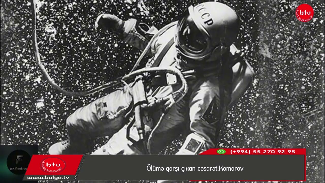 Ölümə qarşı çıxan cəsarət: Komarov