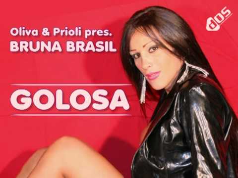 Oliva & Prioli pres. Bruna Brasil - GOLOSA (Video Edit)