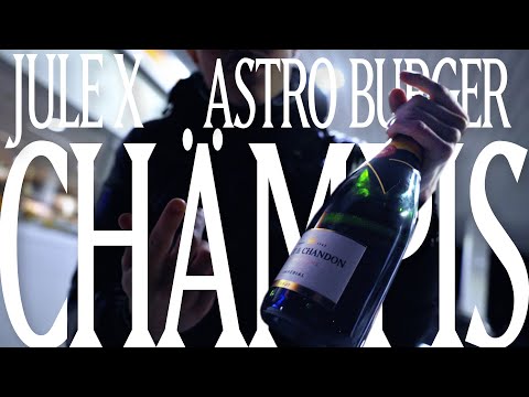 Jule X & Astro Burger - Chämpis (prod. Mondetto)