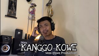 Download lagu KANGGO KOWE - MAS JAWA PRODUCTION mp3 Download lagu KANGGO KOWE - MAS JAWA PRODUCTION mp3