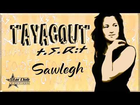 Tayacout - Sawlegh