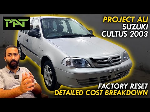 Thumbnail for (Project Ali) Suzuki Cultus 2003 - Factory reset - Detailed Cost Breakdown - PAT by Suzuki Cultus, Suzuki, video, vide