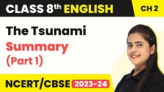 Class 8 English Chapter 2 | The Tsunami Summary (Part 1) | Class 8 English
