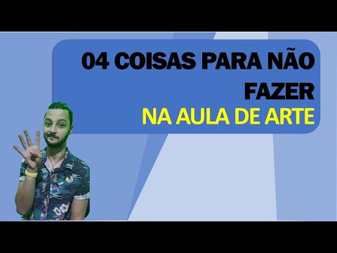 4 coisas para não fazer na aula de Arte
