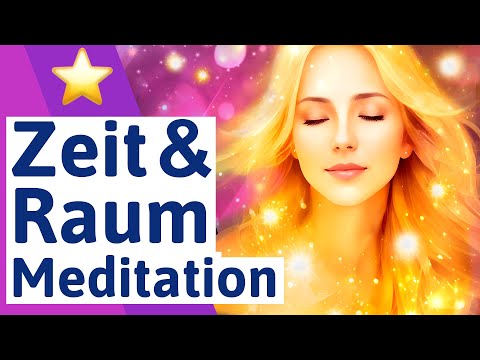 🟣 Zeit und Raum Meditation - Quantenfeld Meditation - Werde reines Bewusstsein