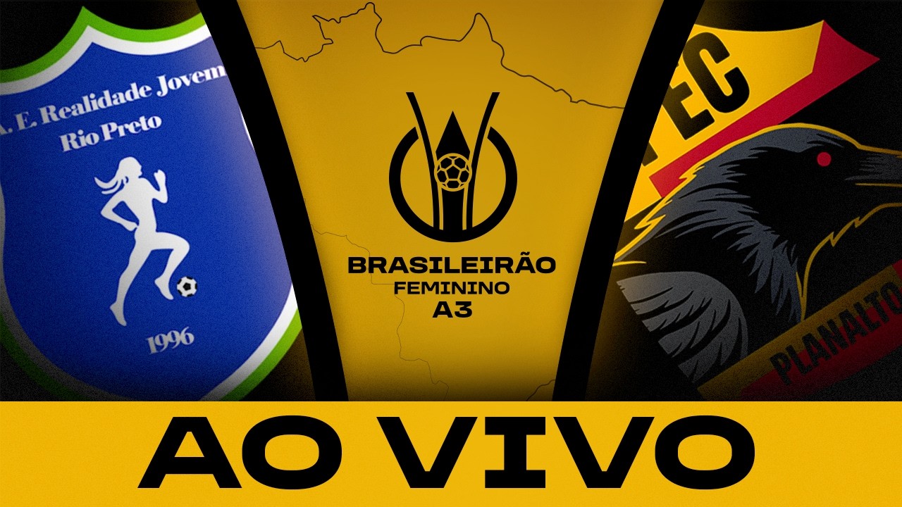 AO VIVO COM IMAGENS: REALIDADE JOVEM x PLANALTO | BRASILEIRÃO FEMININO A3