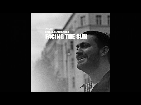 Fritz Kalkbrenner - Facing The Sun (Paul Kalkbrenner Remix)